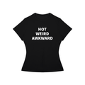 HOT,WEIRD,AWKWARD